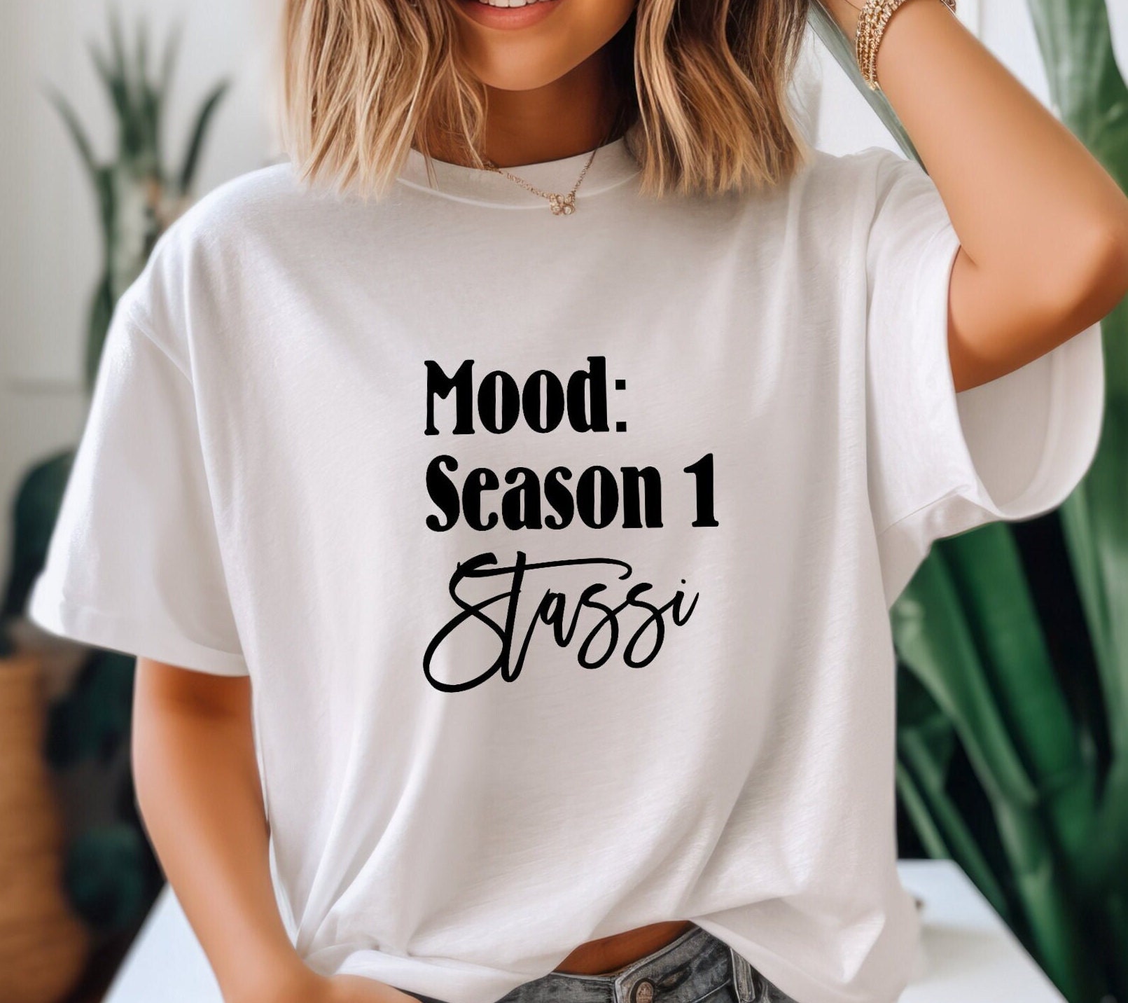 Mood-Season-One-Stassi-Funny Trendy Women Shirt Gift Mood-Season-One-Stassi-Funny Trendy Women Shirt Gift