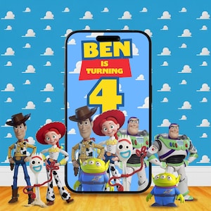 May include: A Toy Story themed birthday invitation with a blue background and white clouds. The invitation features a phone screen with the text "Ben is turning 4" and images of Woody, Buzz Lightyear, Jessie, Forky, and the alien toys.