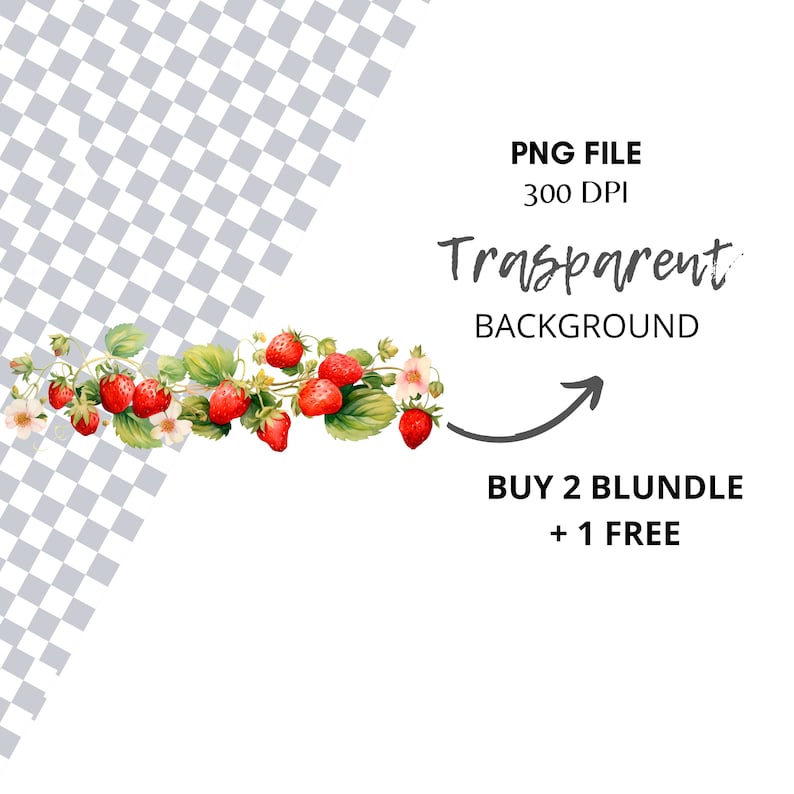 May include: A watercolour illustration of a strawberry vine, featuring vibrant red berries, green leaves, and small white flowers. The image includes the text "PNG FILE 300 DPI Transparent BACKGROUND" and "BUY 2 BLUNDLE + 1 FREE".
