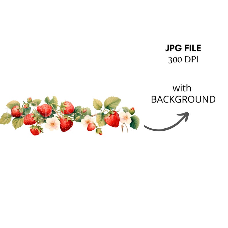 May include: A watercolour illustration of a strawberry vine featuring red strawberries, green leaves, and white flowers. The image includes the text "JPG FILE 300 DPI with BACKGROUND".