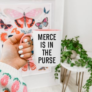 Merce Is In The Purse, Immersed In Merce, keramische mok, 11oz, Erika Jayne, RHOBH, Real Housewives, Bravo TV, Real Housewives of Beverly Hills