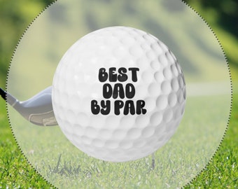 Balles de golf Best Dad by Par, 6 pièces, cadeau pour papa, cadeau pour golfeur, cadeau golf, balles de golf sur mesure, cadeau fête des pères