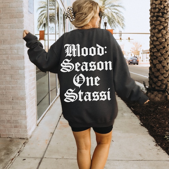 Mood-Season-One-Stassi-Funny Trendy Women Shirt Gift Mood-Season-One-Stassi-Funny Trendy Women Shirt Gift