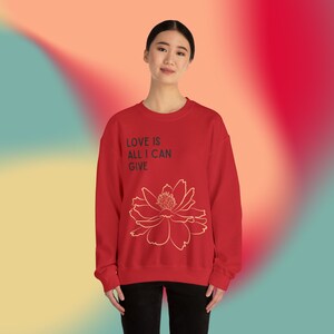 Christmas Gift! &quot;Love Is All I Can Give&quot; Heavy Blend™ Crewneck Sweatshirt - Unisex