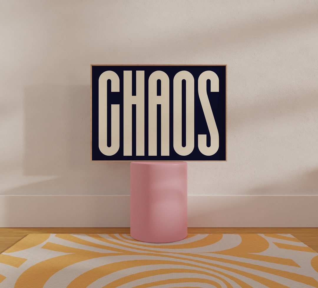 Chaos Print, Wall Art Print, Bold Print, Modern Typography Print, Home