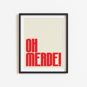 Oh Merde! Wall Art Print, Bold Print, Modern Typography Print, Home Decor, Quote Art Print, Typography Prints, Typography, French Print image 4