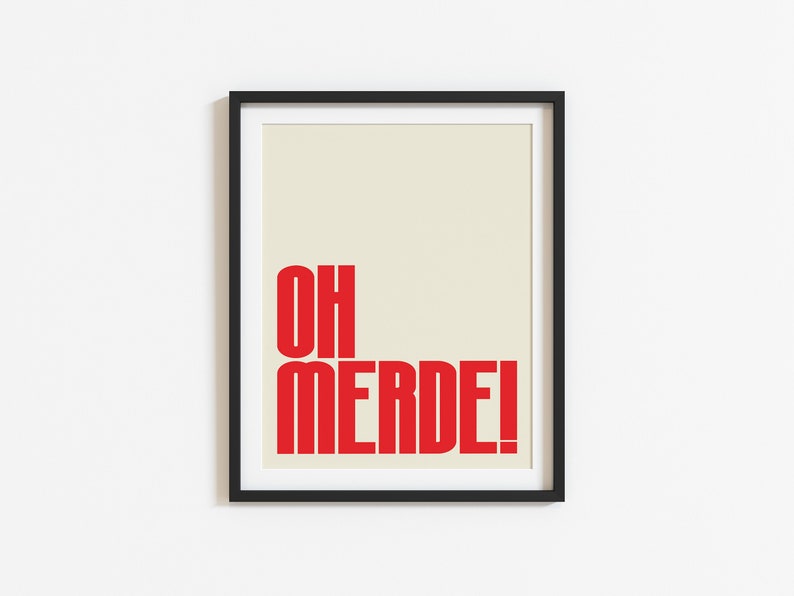 Oh Merde! Wall Art Print, Bold Print, Modern Typography Print, Home Decor, Quote Art Print, Typography Prints, Typography, French Print image 4