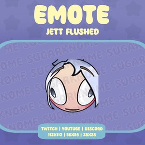 May include: A cartoon emote of a character with light blue hair and red cheeks. The character has large eyes and a surprised expression. The text "EMOTE JETT FLUSHED" is above the character. The text "TWITCH | YOUTUBE | DISCORD 112X112 | 56X56 | 28X28" is below the character.