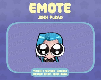 May include: A blue-haired cartoon character with large eyes and a pleading expression. The character is wearing a black shirt and has a white collar. The text "EMOTE JINX PLEAD" is above the character. The text "TWITCH | YOUTUBE | DISCORD 320X320 | 112X112 | 56X56 | 28X28" is below the character.