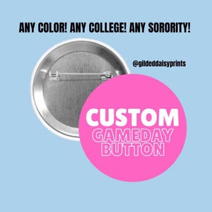 Custom College Gameday Button | Custom Button | Sorority Button | Gameday Pin