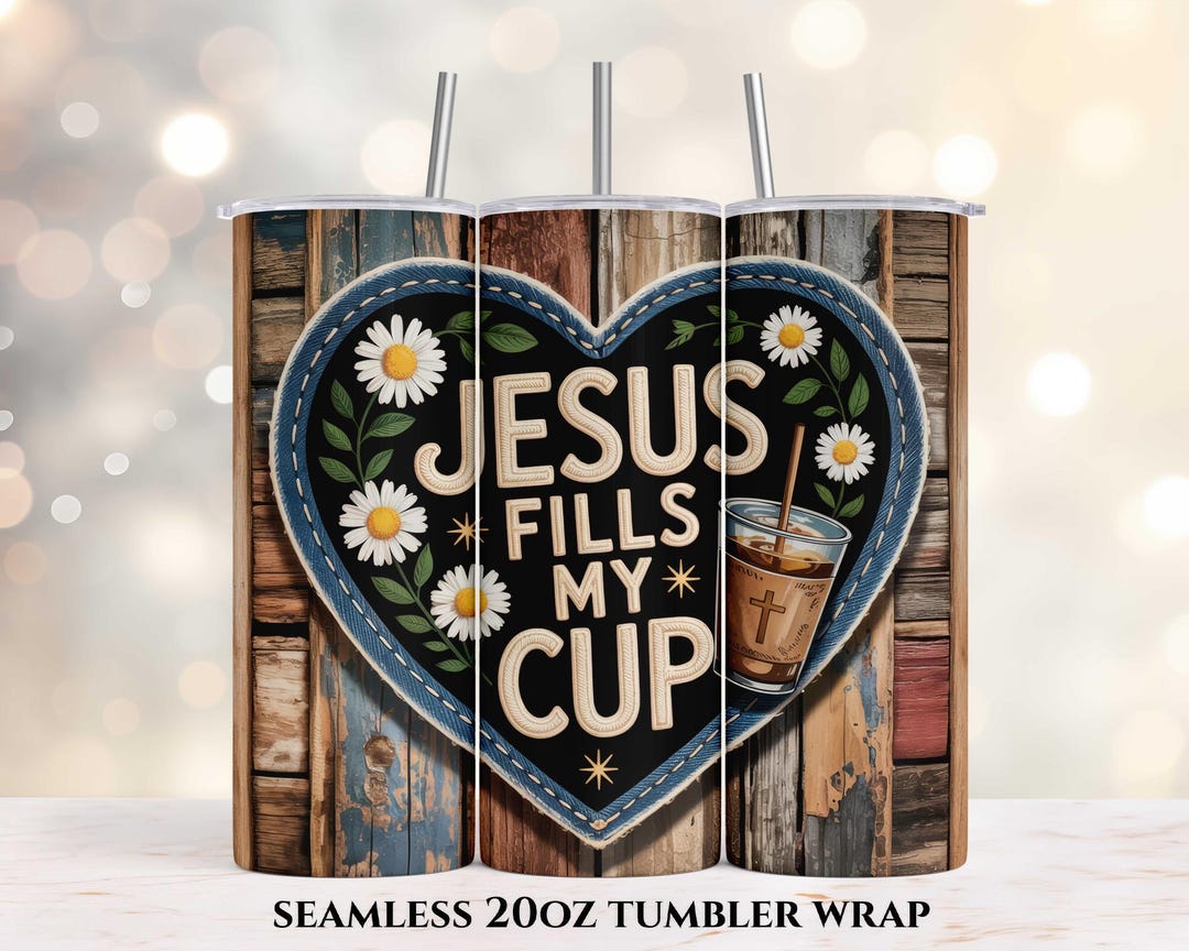 Jesus Fills My Cup Tumbler Wrap, Christian Bible Verse 20 Oz Skinny ...