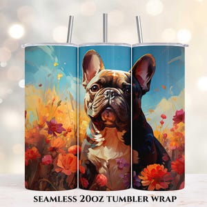 French Bulldog Flowers 20oz Skinny Tumbler, Sublimation Design, Straight Tumbler Wrap PNG, Instant Digital Download, Frenchie Tumbler Wrap