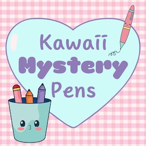 May include: A light blue heart with the text "Kawaii Mystery Pens" in purple and white. A pink pen with a smiley face is drawn on the heart. A light blue pencil holder with a smiley face holds three colored pencils.