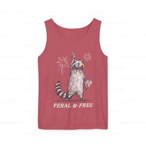 Funny July 4th Tank Top Raccoon Shirt Feral & Free Fireworks Shirt Feral Girl Summer Raccoon Meme Trendy Gift Comfort Colors Plus Sizing Crimson