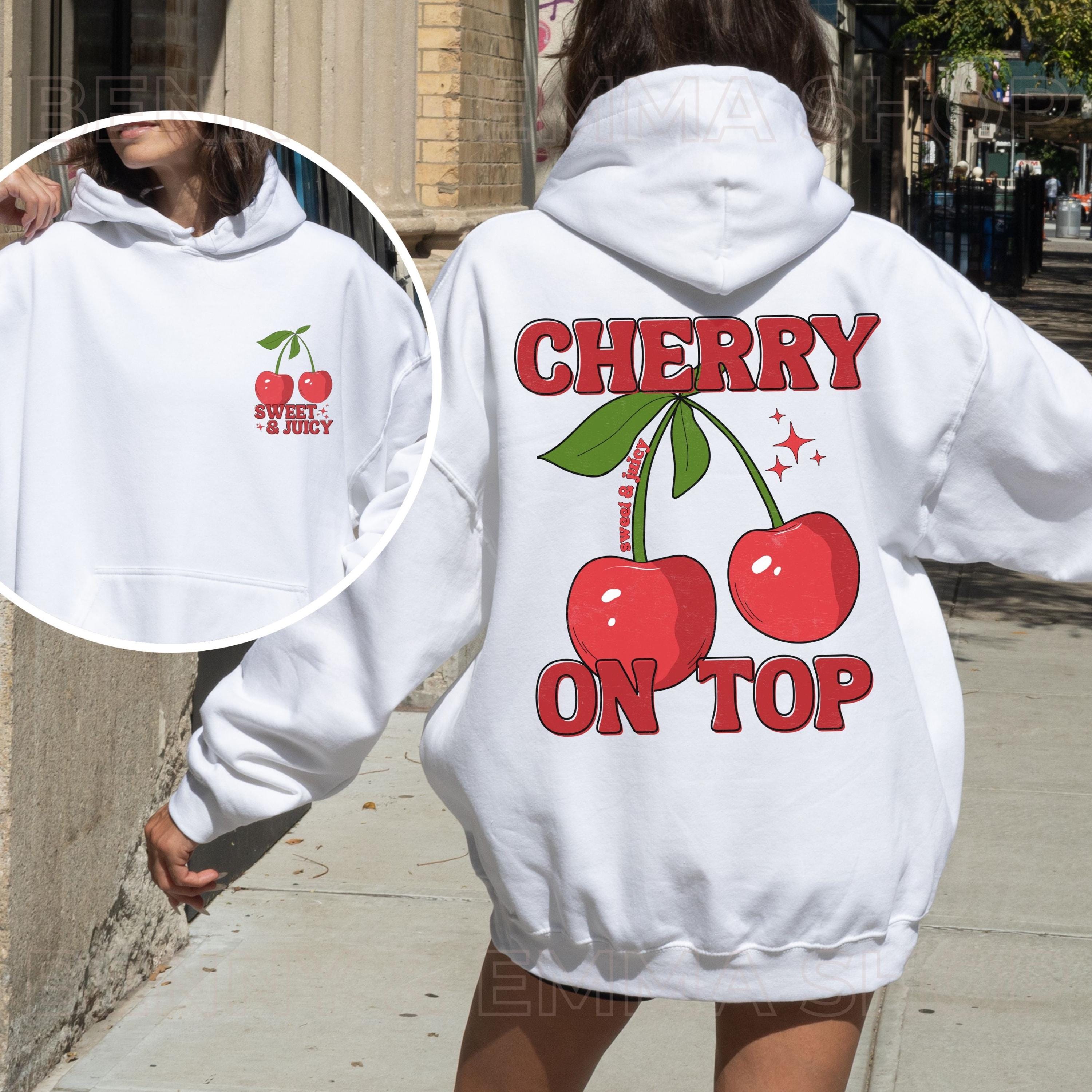 Cherry Hoodie Sweet and Juicy Cherry on Top Sweatshirt Trendy Y2K