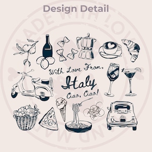 May include: Black and white illustration of Italian icons, including a Vespa scooter, a bottle of wine, a plate of spaghetti, a pizza slice, a coffee pot, a glass of limoncello, a croissant, a basket of lemons, and a Fiat car. The text "With Love From, Italy Ciao, Ciao!" is written in the centre of the illustration.