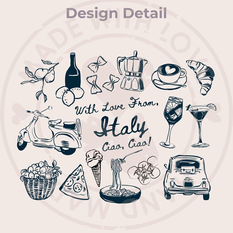 May include: Black and white illustration of Italian icons, including a Vespa scooter, a bottle of wine, a plate of spaghetti, a pizza slice, a coffee pot, a glass of limoncello, a croissant, a basket of lemons, and a Fiat car. The text "With Love From, Italy Ciao, Ciao!" is written in the centre of the illustration.