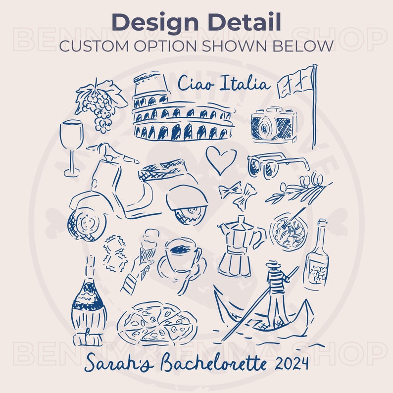May include: A blue and white illustration of various Italian themed icons, including a gondola, a Vespa scooter, a pizza, a glass of wine, a coffee cup, a heart, a camera, a pair of sunglasses, a bunch of grapes, a bowl of pasta, a bottle of wine, a coffee pot, and the Colosseum. The text "Ciao Italia" and "Sarah's Bachelorette 2024" are also included in the illustration.