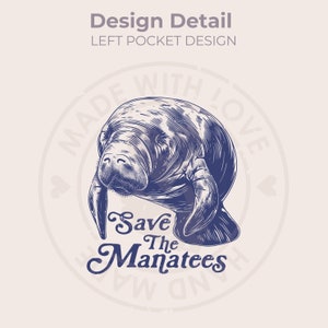 May include: A blue and white circular design with the text "Made with Love" and "Save the Manatees" in a stylized font. A detailed illustration of a manatee is featured in the center of the design.