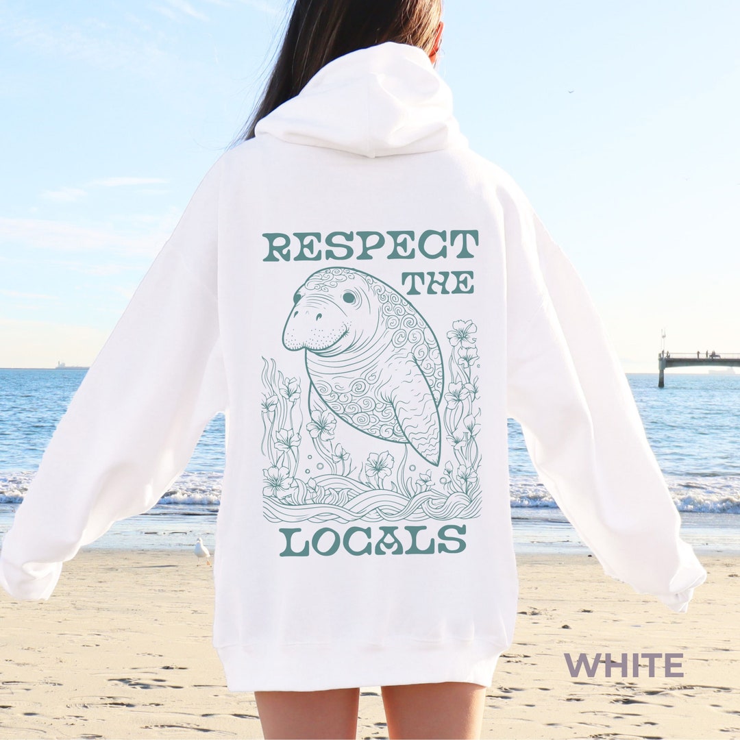 Manatee Respect the Locals Back Print Hoodie Coconut Girl Sweatshirt