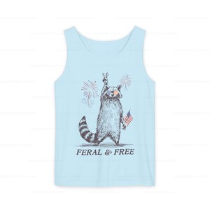 Funny July 4th Tank Top Raccoon Shirt Feral & Free Fireworks Shirt Feral Girl Summer Raccoon Meme Trendy Gift Comfort Colors Plus Sizing Chambray