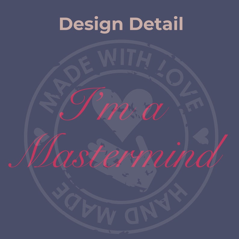 May include: A blue and white circular stamp with the text "Made with Love, Hand Made" and the words "I'm a Mastermind" in red. The stamp has a heart and two hands in the center.