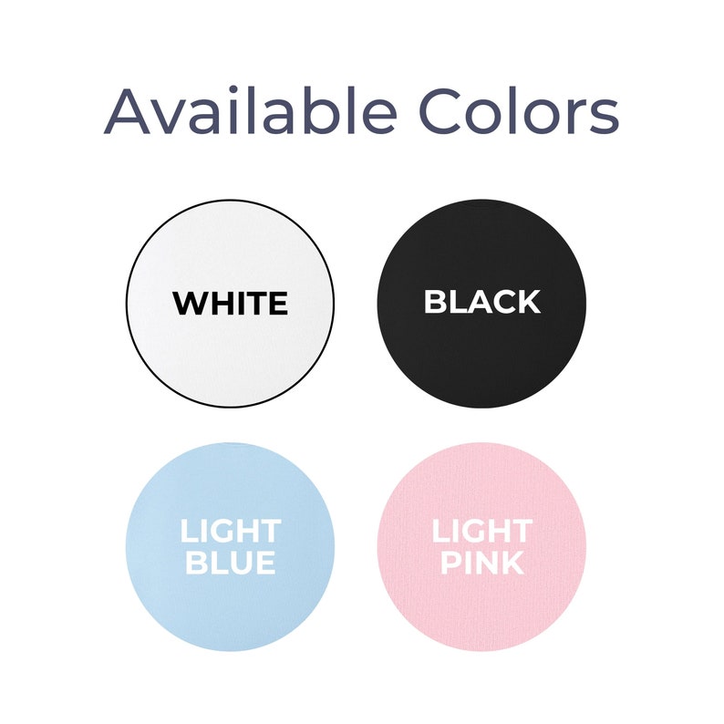 May include: Four colour swatches showing available colours: white, black, light blue, and light pink.