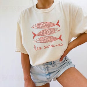 Les Sardines Shirt Red Tinned Fish Tomato Girl Summer Fisherman Aesthetic Coastal Granddaughter Ocean Inspired Style Comfort Color Plus Size
