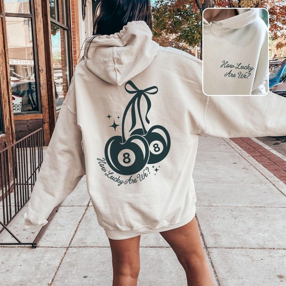 How Lucky Are We Cherry Hoodie Lucky Eight Ball Sweatshirt Trendy