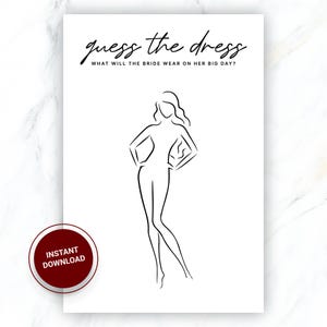 May include: A printable bridal shower game card with a line drawing of a woman in a dress. The text reads "guess the dress" and "what will the bride wear on her big day?"