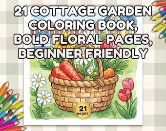 21 Cottage Garden Coloring Book, Bold Floral Pages, Beginner Friendly (Digital Download)