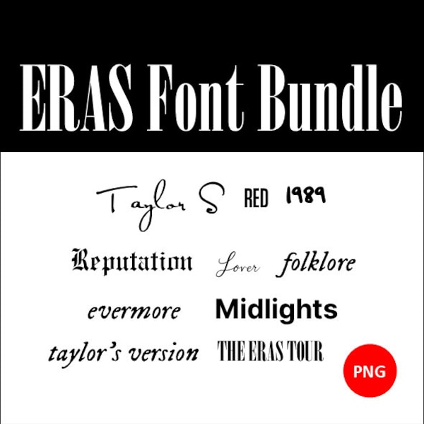 Eras Font Bundle PNG incl Taylor S RED 1989 Reputation Lover Folklore Evermore Midnights Taylor's Version & Eras Tour Swift Instant Download