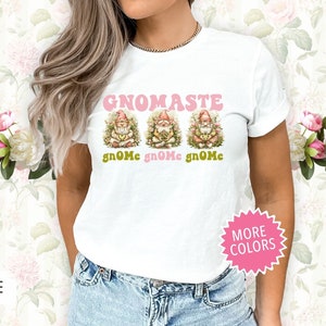 Gnomaste, Namaste shirt, Meditation Gift, Yoga gift, Cute Gnome shirts, funny gnome t shirts, gnome graphic tees, mindfulness shirt, gnomes