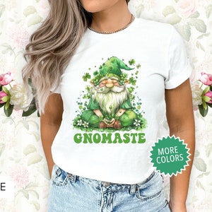 Gnomaste, Namaste shirt, Meditation Gift, Yoga gift, Cute Gnome shirts, funny gnome t shirts, st. patricks day shirt, irish gnome,gnome gift