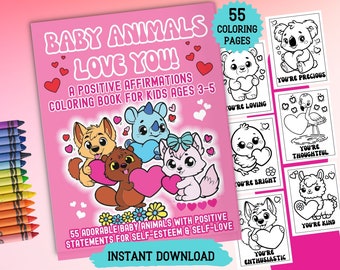 55 Baby Animals Affirmations and Coloring Book for Toddlers & Preschool, Children&#39;s Coloring Pages, Digital Downloads for teachers, kid gift