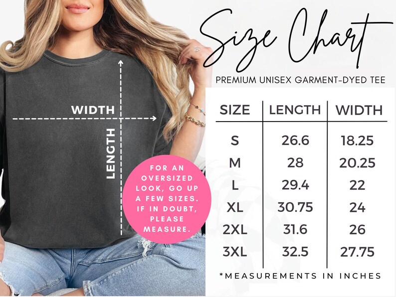 May include: Size chart for a unisex garment-dyed tee, showing measurements in inches for length and width. Sizes range from S to 3XL.
