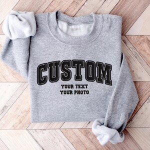 Personalized Embroidered Sweatshirt, Custom Text Hoodie, Custom Embroidered Hoodie, Custom Photo Embroidery Sweatshirt, Custom Shirts