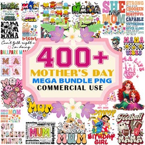 Könnte beinhalten: Ein digitales Grafikdesign-Bundle mit über 400 Muttertags-PNG-Dateien für den kommerziellen Gebrauch. Das Bild zeigt verschiedene Designs mit floralen, Cartoon- und Textelementen, darunter die Wörter "MAMA", "MOM" und "Birthday Girl."