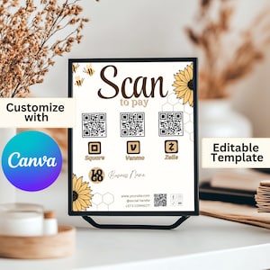 May include: A printable sign featuring a sunflower and bee design. The sign reads "Scan to pay" and includes QR codes for Square, Venmo, and Zelle. The sign also provides space for a business name, website, and social media handles.