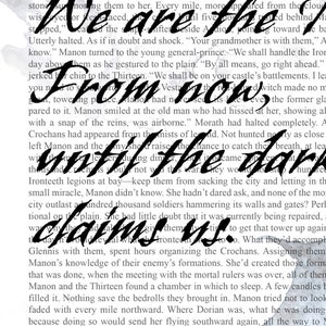 May include: A black and white illustration of a book with the text "From now until the dark claims us." The text is written in a bold, handwritten style.
