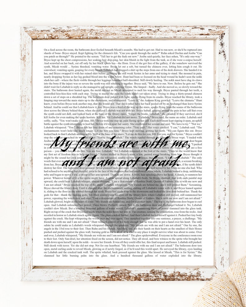 May include: A close-up of a page from a fantasy novel with a white background and black text. The text reads "My friends are with me, and I am not afraid." The text is surrounded by a decorative border.