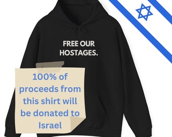 Free our hostages hoodie, Support Israel, Black and White hoodie