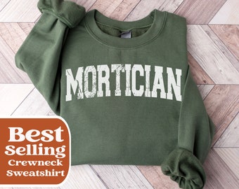 Mortician Sweatshirt Mortuary Science Degree Graduate Gift Embalming Crewneck Sweatshirt Funeral Home Undertaker Halloween Embalmer Gift