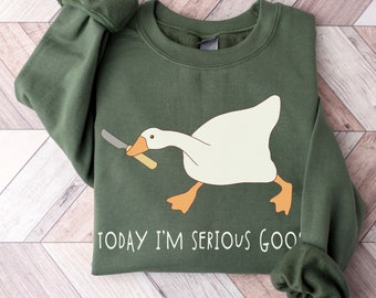 Today I'm Serious Goose Funny Sweatshirt For Women Silly Goose Gift For Her Unisex Goose Hoodie Mothers Day Gift For Mom Flare Day Crewneck