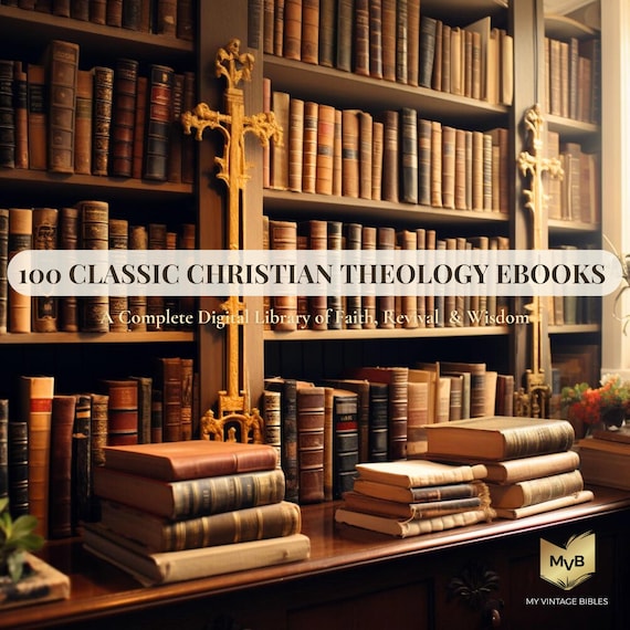 100 Classic Christian eBooks Library – Vintage Theology & Bible Study PDF Collection | Instant Download