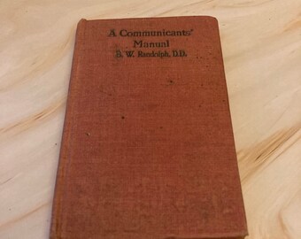 A Communicants Manual B.W Randolph 1935 - Pocket Size Prayer Book - (Ref X56)