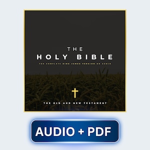Könnte beinhalten: Eine schwarze und goldene Grafik mit dem Text "THE HOLY BIBLE THE COMPLETE KING JAMES VERSION ON AUDIO THE OLD AND NEW TESTAMENT" und einem goldenen Kreuz. Die Grafik ist vor dem Hintergrund eines Weizenfeldes platziert. Der Text "AUDIO + PDF" befindet sich in einem blauen Kasten mit weißem Rand.