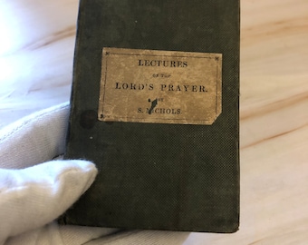 Lectures on the Lords Prayer book by Samuel Nicholas - Vintage Christian book - (Ref x367)