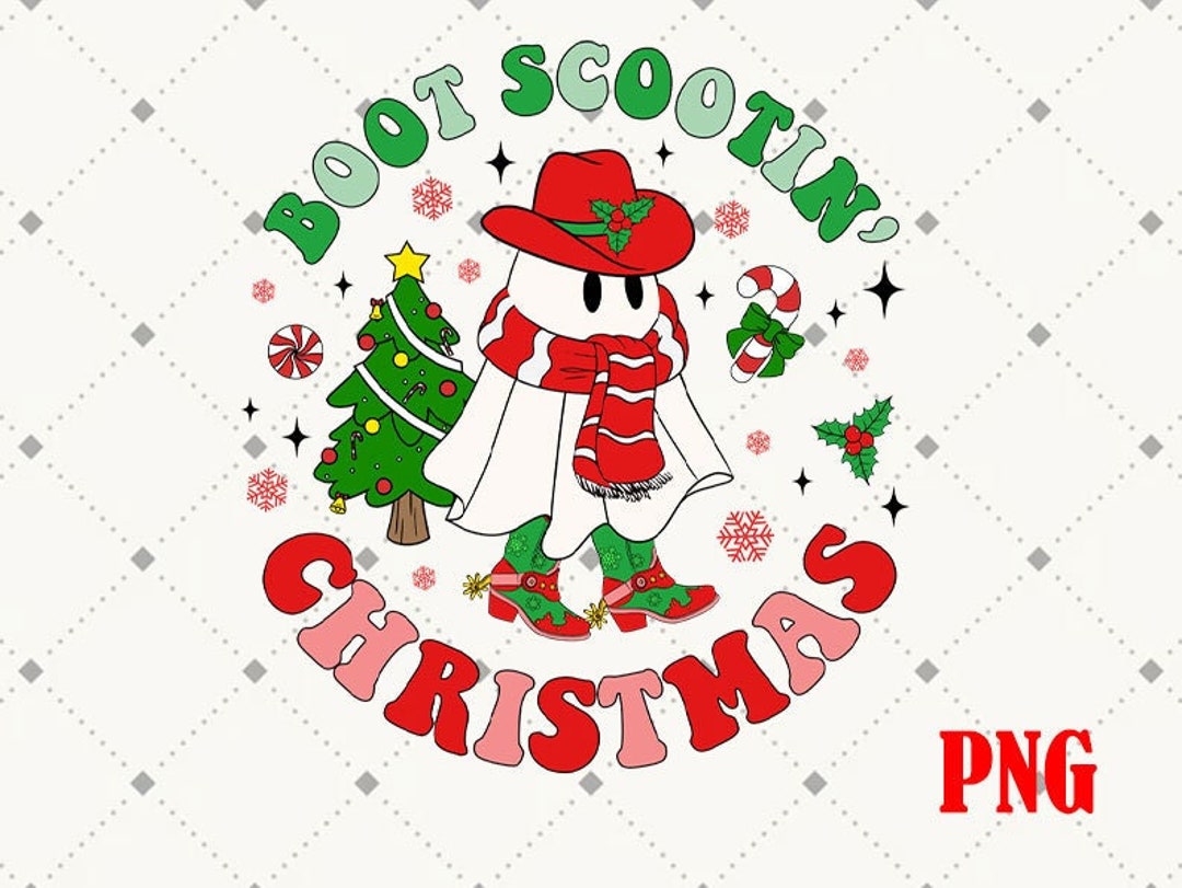 Boot Scootin Design Boot Scootin Christmas Sublimation Design PNG Digital Download - Etsy