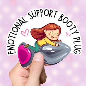 Emotional Support Booty Plug Sticker Self Care Butt Plug Gift For Her Self Love LGBTQ Gag Gift Anal Kink Sex Toy Present